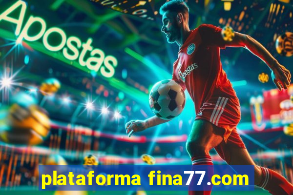 plataforma fina77.com